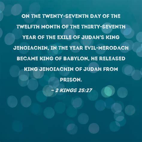 2 Kings 25:27 On the twenty-seventh day of the twelfth month of the ...