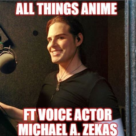 So, You Want To Be A Voice Actor? Ft Michael A. Zekas (PT 1)