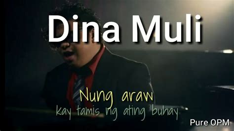 Dina Muli by IchyWorm (lyrics)- OPM hits , New song ,Popular Opm - YouTube