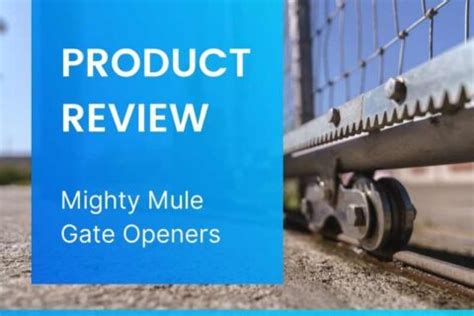 Mighty Mule Gate Opener Reviews | Features, Cost, Alternatives