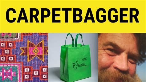 🔵 Carpetbagger Defined - Carpetbagger Meaning - Carpetbagging Examples ...