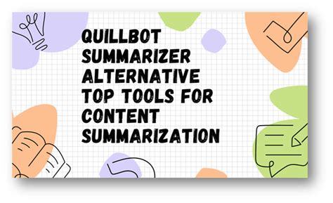 Quillbot Summarizer Alternative: 5 Tools for Content Summarization