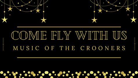 COME FLY WITH US: MUSIC OF THE CROONERS — The Sapphire Room Boise