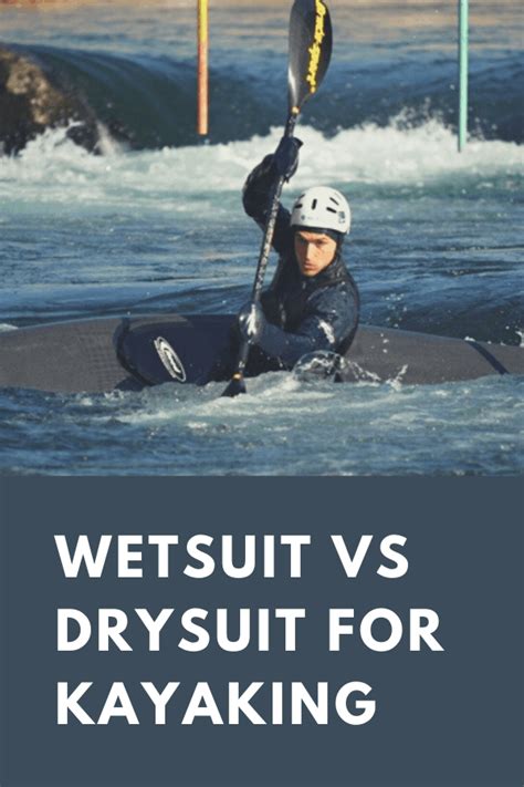 Wetsuit vs Drysuit For Kayaking - Kayak Help