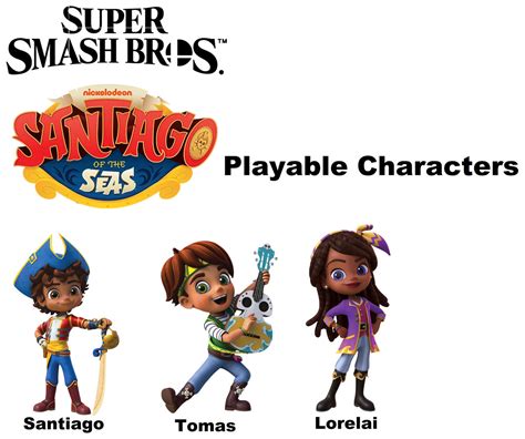 SSB Santiago of the Seas Playable Characters by brianramos97 on DeviantArt