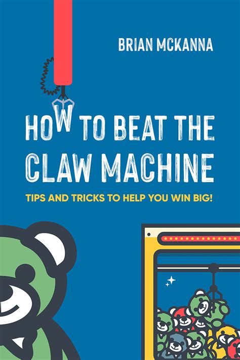 How To Beat The Claw Machine: Tips and Tricks to Help you Win Big! by ...