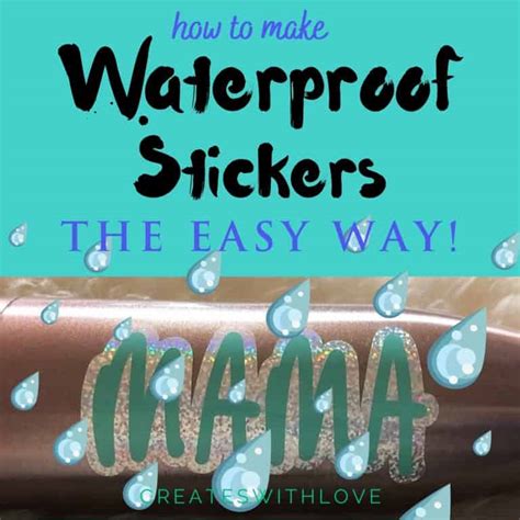 HOW TO MAKE WATERPROOF STICKERS AT HOME THE EASY WAY - Creates with Love