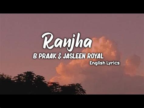 Ranjha (Lyrics) English Translation | Shershaah | - YouTube