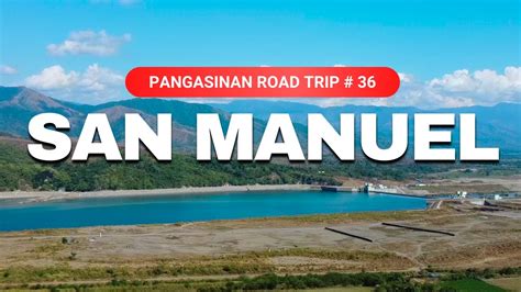 SAN MANUEL Pangasinan Road Trip No. 36 Driving Tour Aerial View + San ...