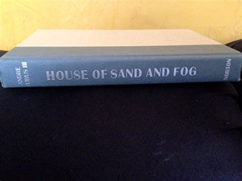 House Of Sand And Fog by Dubus, Andre III: Boards & Cloth with ...