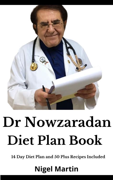 Dr Nowzaradan Diet Plan Book: 14 Day Diet Plan And 50 Plus Recipes Included by Nigel Martin ...