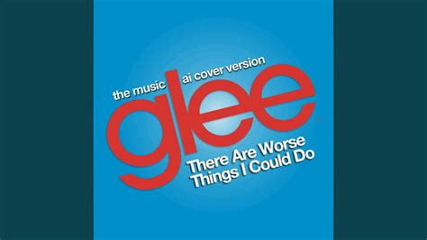 There Are Worse Things I Could Do (Santana's Solo) - Glee Cast AI Version - YouTube