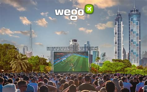 World Cup Dubai Fan Zones: Locations, Timings & More - Wego Travel blog