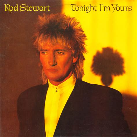 Rod Stewart - Tonight I'm Yours (1981, Winchester Pressing, Vinyl) | Discogs