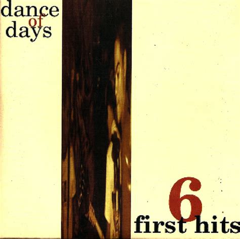 Dance Of Days - 6 First Hits Lyrics and Tracklist | Genius