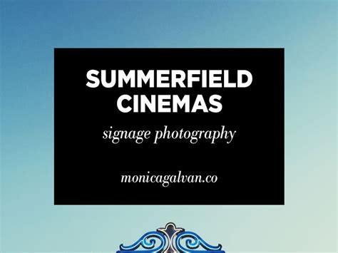 Signage Photography: Summerfield Cinemas — M.