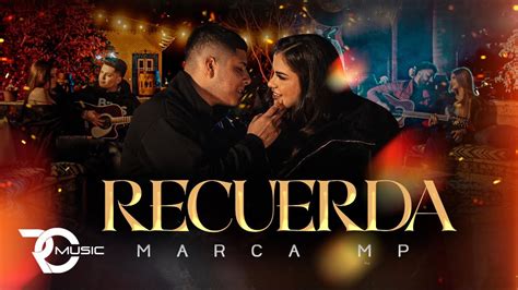 Video Oficial de “Recuerda” de Marca MP