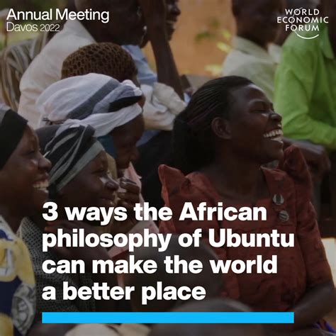 3 Ways We Can Use The African Philosophy Of Ubuntu To Create Community | World Economic Forum