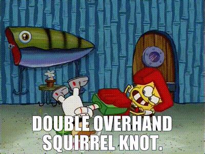 YARN | Double overhand squirrel knot. | SpongeBob SquarePants (1999 ...