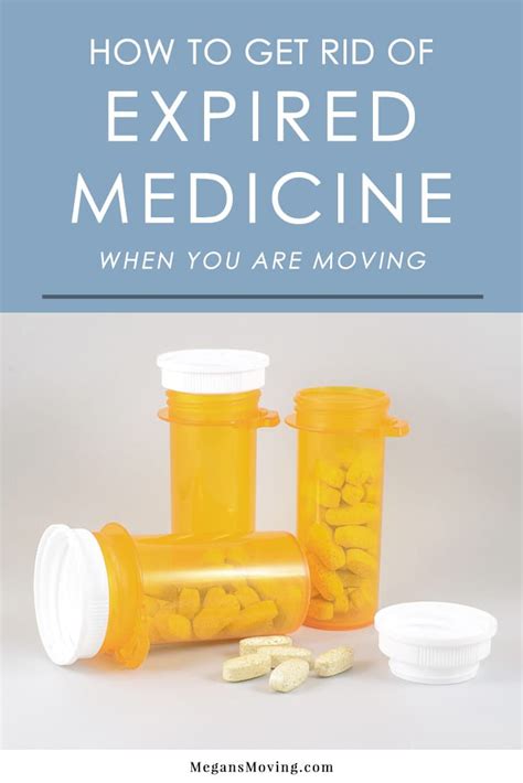 How to Get Rid of Expired and Used Medicine When Moving - Megan's Moving