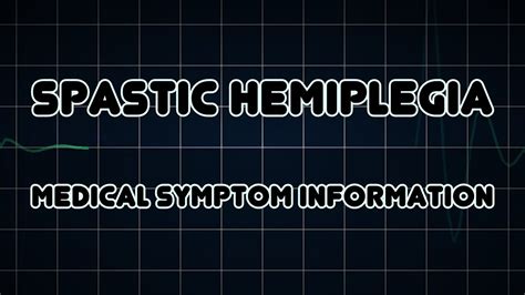 Spastic Hemiplegia (Medical Symptom) - YouTube