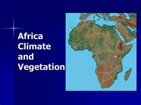 PPT - Africa Climate and Vegetation PowerPoint Presentation, free download - ID:5460113