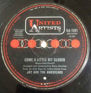 Jay & The Americans – Come A Little Bit Closer (1964, Vinyl) - Discogs