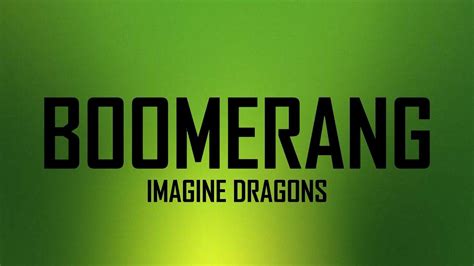 Imagine Dragons - Boomerang (lyrics) | lili love lyrics - YouTube