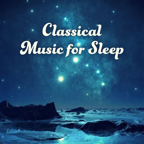 Classical Music for Sleep – Relaxing Music for... von Classical Lullabies : Napster