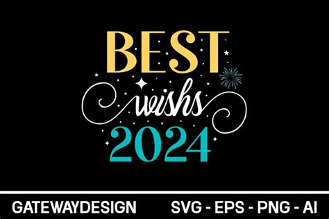 Best Wishes 2024 Svg Design