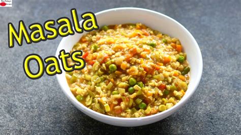 Masala Oats Recipe - Masala Vegetable Oats Recipes For Weight Loss - Dinner Recipes | Skinny ...