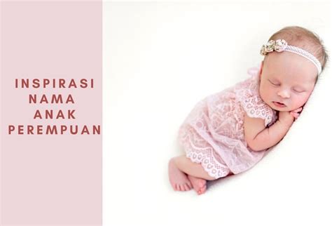 120 Nama Anak Perempuan Unik dan Aesthetic yang Berarti Kuat