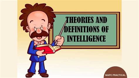 All theories of Intelligence in a very easy language - mapc practical