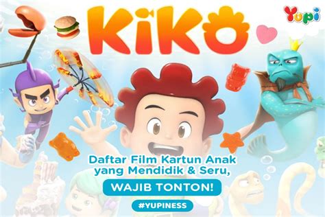 Daftar Film Kartun Anak yang Mendidik & Seru - Yupi