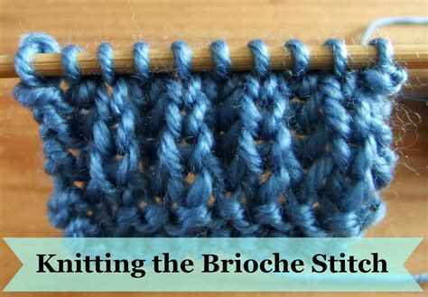 How To Knit The Brioche Stitch · How To Knit A Brioche Stitch ...