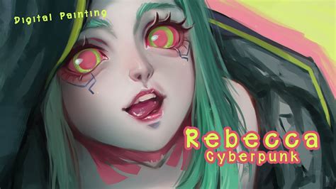 Rebecca Cyberpunk Fanart - YouTube