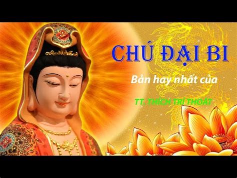 Chú Đại Bi | Bản trì chú hay nhất của TT. Thích Trí Thoát | trì 21 lần