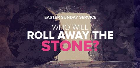 Who Will Roll the Stone Away? - Cornerstone Christian Community Church