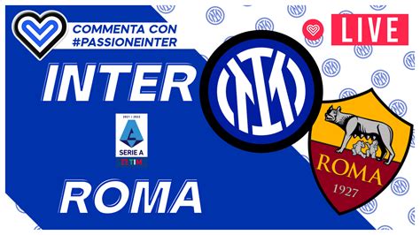 LIVE - INTER ROMA in Diretta! Live reaction Serie A