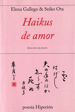 Libro Haikus de Amor De Elena Gallego,Seiko Ota - Buscalibre