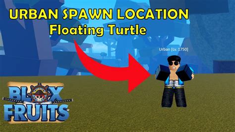 URBAN Spawn Location | Floating Turtle Island - BloxFruits - YouTube