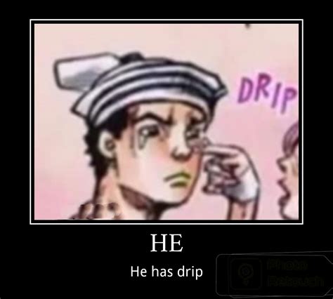 Drippy : r/ShitPostCrusaders