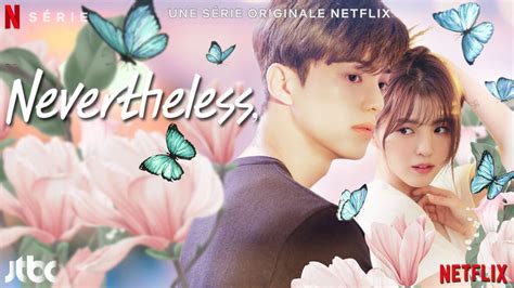 NEVERTHELESS, le nouveau drama romantique sur Netflix [Actus Séries TV ...