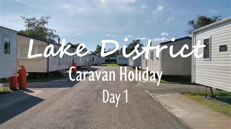 Lake District Haven Lakeland Holiday Day 1 + Caravan Tour #haven # ...