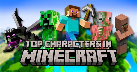 Top 5 Minecraft Characters (2023 Edition)