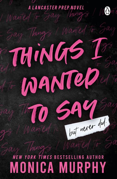 Things I Wanted To Say by Monica Murphy - Penguin Books New Zealand