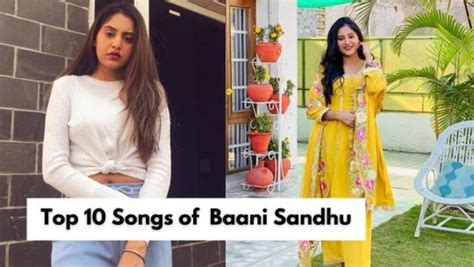 Top 10 Songs of Baani Sandhu - Most Popular - Punjabi Celebrities