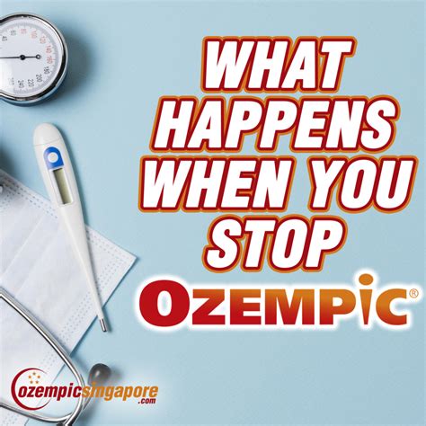 What happens when you stop taking Ozempic? - Ozempic Singapore