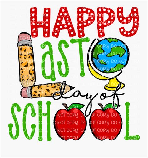 Happy Last Day Of School , Free Transparent Clipart - ClipartKey