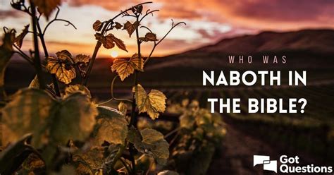 Who was Naboth in the Bible? | GotQuestions.org